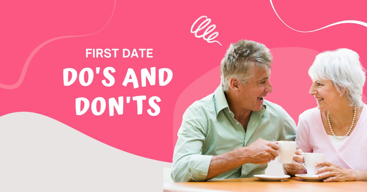 5 Dos and Donts For A First Date - Mature Singles Finding Love First date do’s and don’ts banner with an older couple sharing coffee.