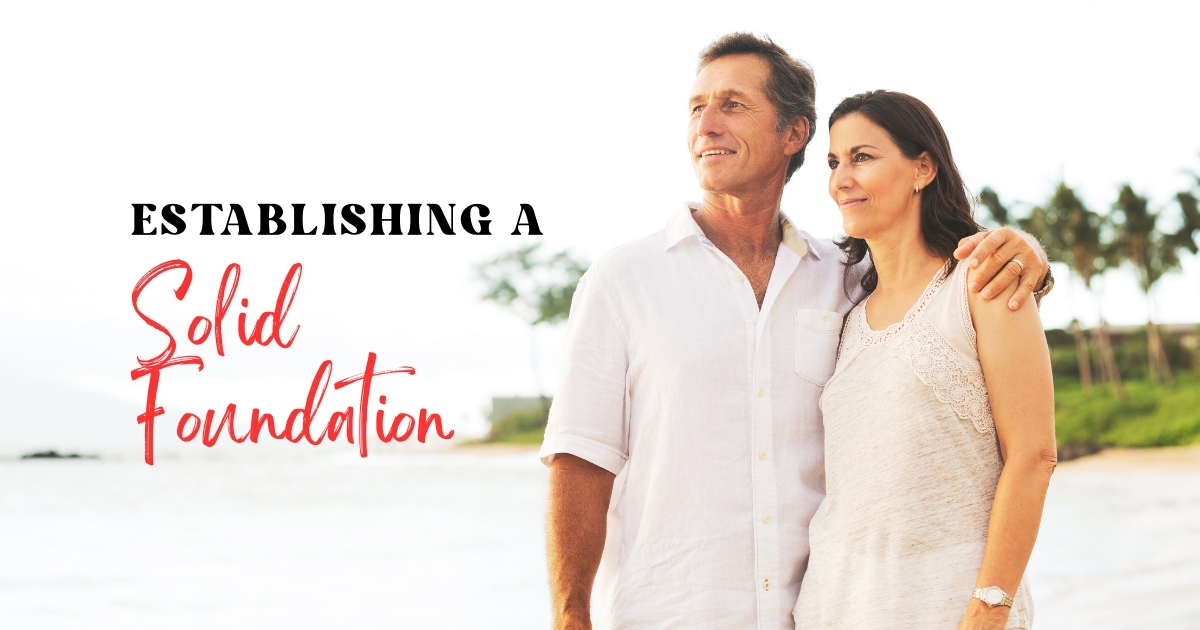 Advice for New Couples_ Establishing a Solid Foundation - Mature Singles Finding Love Advice For New Couples: Establishing A Solid Foundation