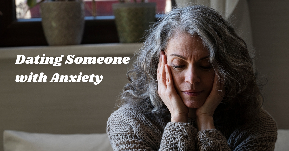 Dating Someone with Anxiety_ How to Be a Supportive Partner