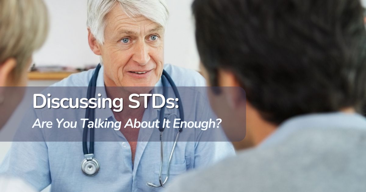 Discussing STDs_ Are You Talking About It Enough