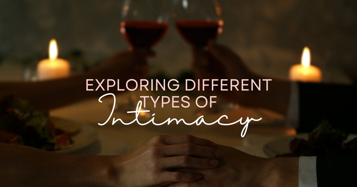 Exploring Different Forms of Intimacy in Relationships - Mature Singles Finding Love Exploring Different Forms of Intimacy in Relationships
