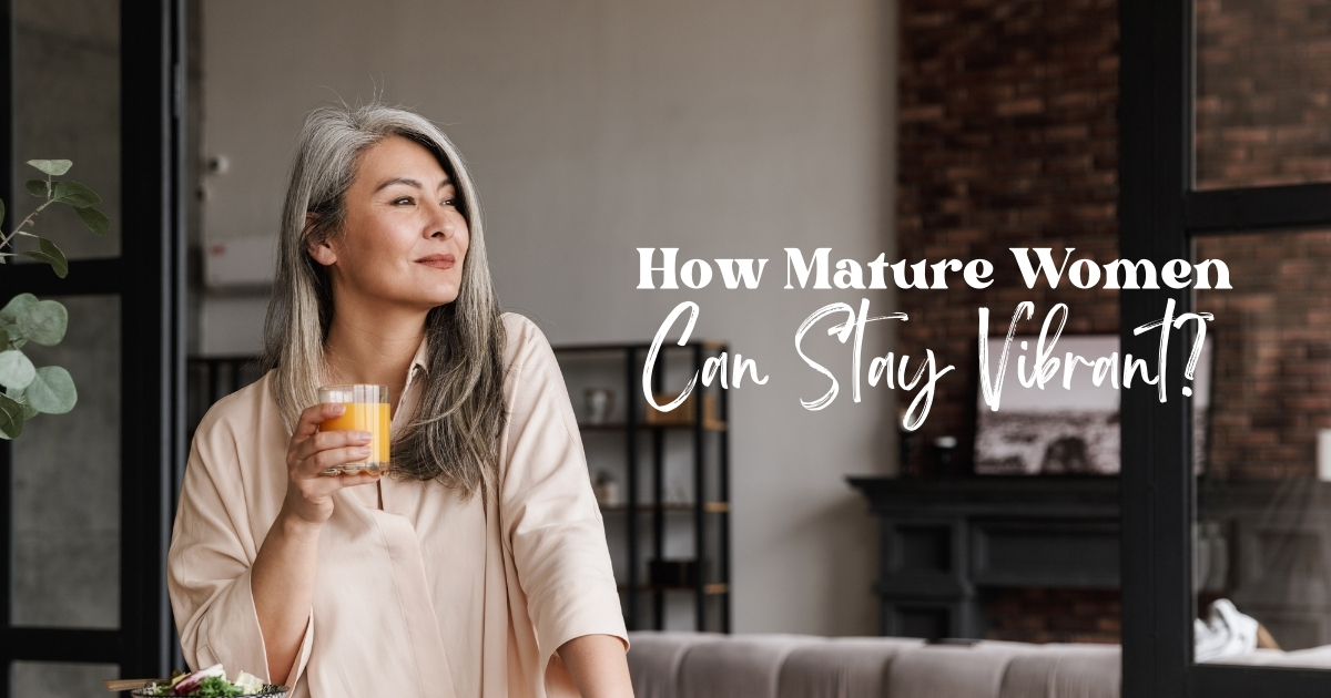 Feeling Beautiful At Every Age_ How Mature Women Can Stay Vibrant - Mature Singles Finding Love Confident mature woman with long gray hair holding a glass of orange juice, standing in a stylish modern room, with the text 'How Mature Women Can Stay Vibrant?' in elegant fonts.
