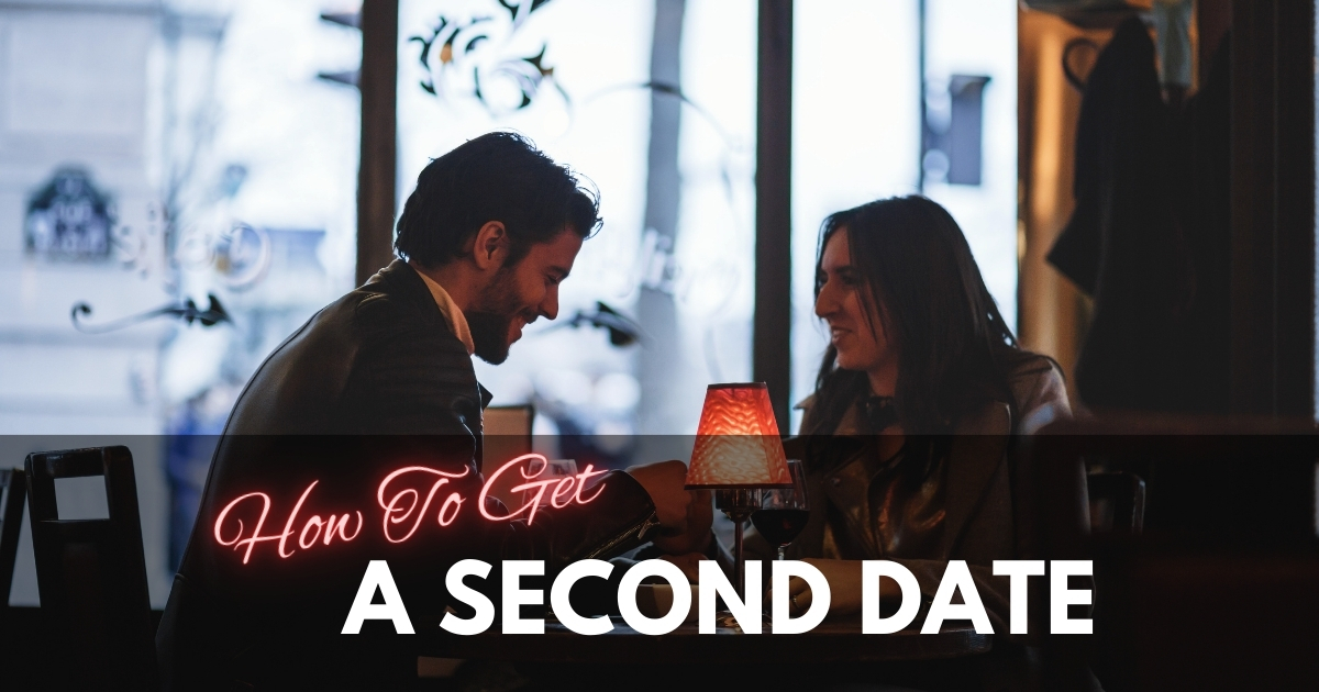 How To Get A Second Date - Mature Singles Finding Love Two people sitting at a candlelit table in a cozy café, smiling and enjoying a conversation, with the text overlay 'How To Get A Second Date' in bold and cursive fonts.
