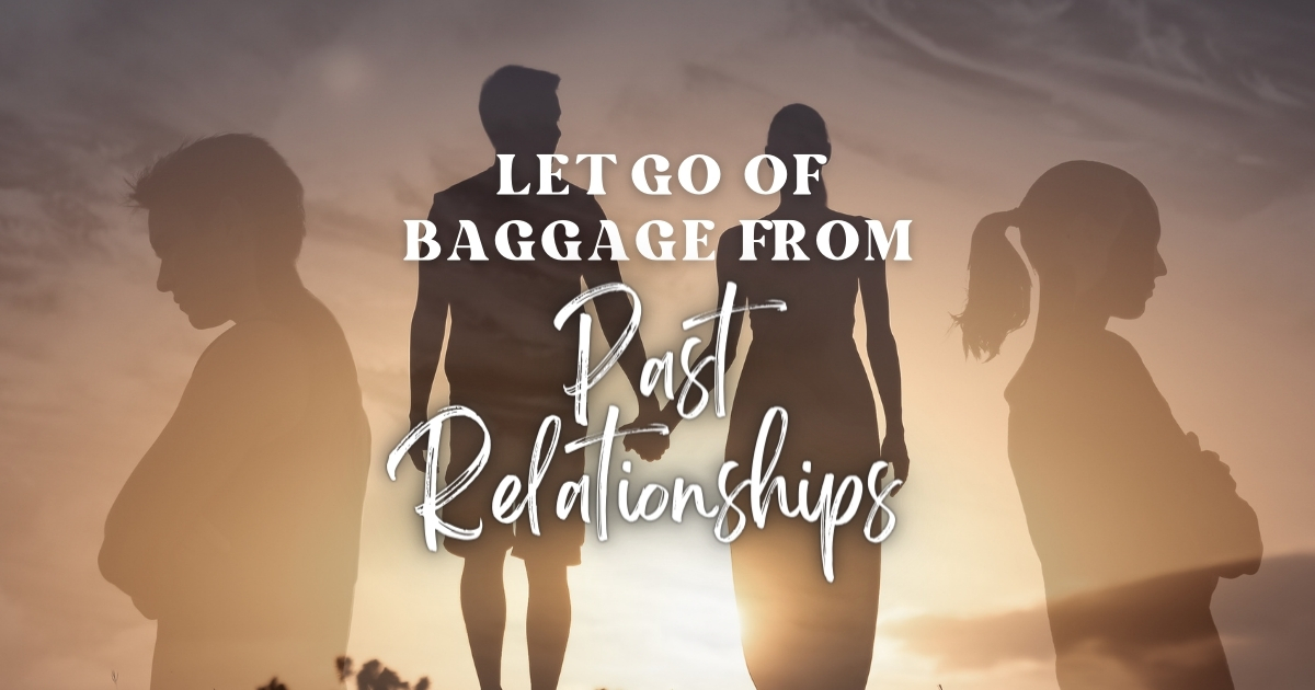 How To Let Go Of Baggage From Past Relationships - Mature Singles Finding Love How To Let Go Of Baggage From Past Relationships