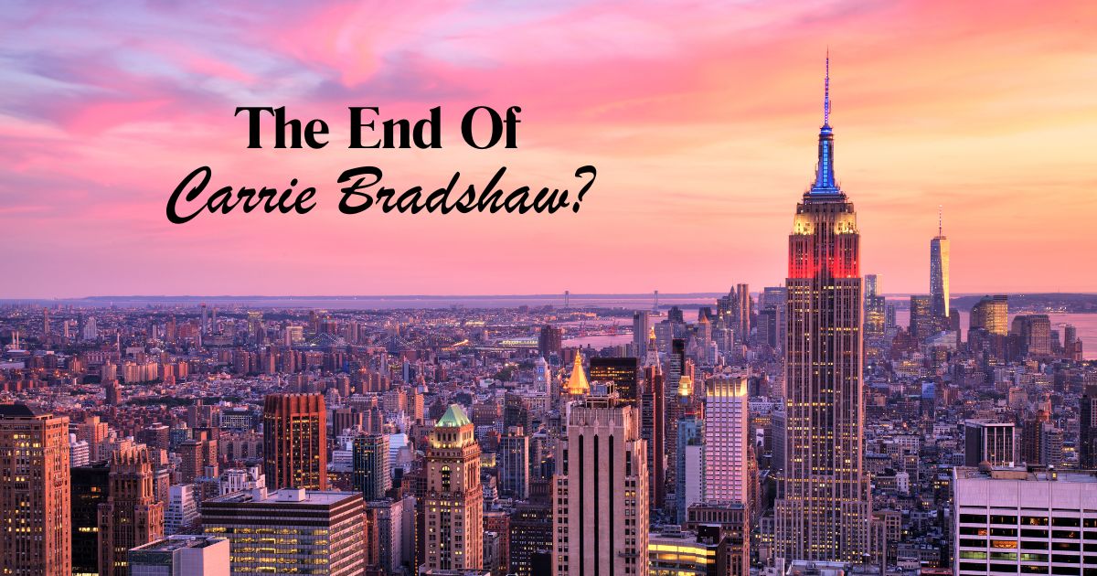 New York City skyline at sunset with Empire State Building lit in red, white, and blue, with text "The End of Carrie Bradshaw?"