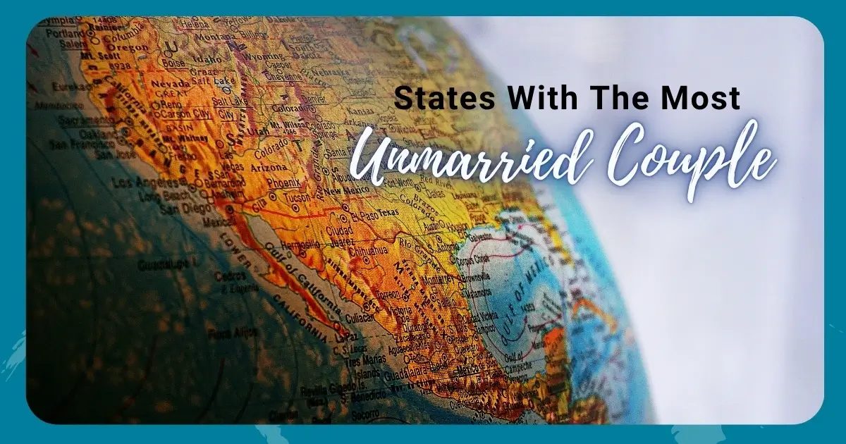 Looking-For-Love-In-All-The-Wrong-Places_-Which-States-Have-The-Most-Unmarried-Adults - Mature Singles Finding Love
