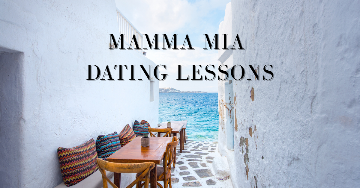 Mamma Mia What Mature Singles Can Learn About Love from the Hit Movie