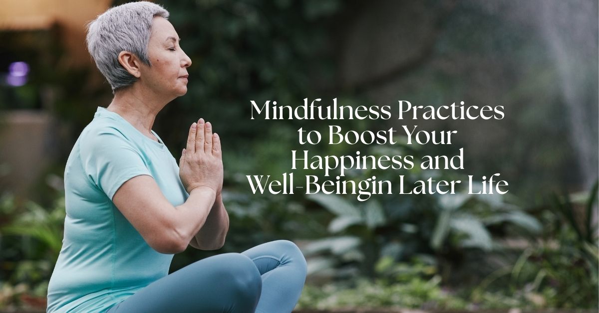 Older woman practicing seated yoga meditation outdoors with hands in prayer position, promoting mindfulness, happiness, and well-being in later life.