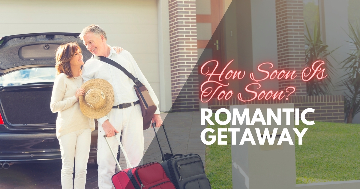 Romantic Getaway_ How Soon Is Too Soon To Go Away Together - Mature Singles Finding Love A mature couple smiling and holding hands while preparing for a romantic getaway, standing near a car with luggage. The text overlay reads 'How Soon Is Too Soon? ROMANTIC GETAWAY.
