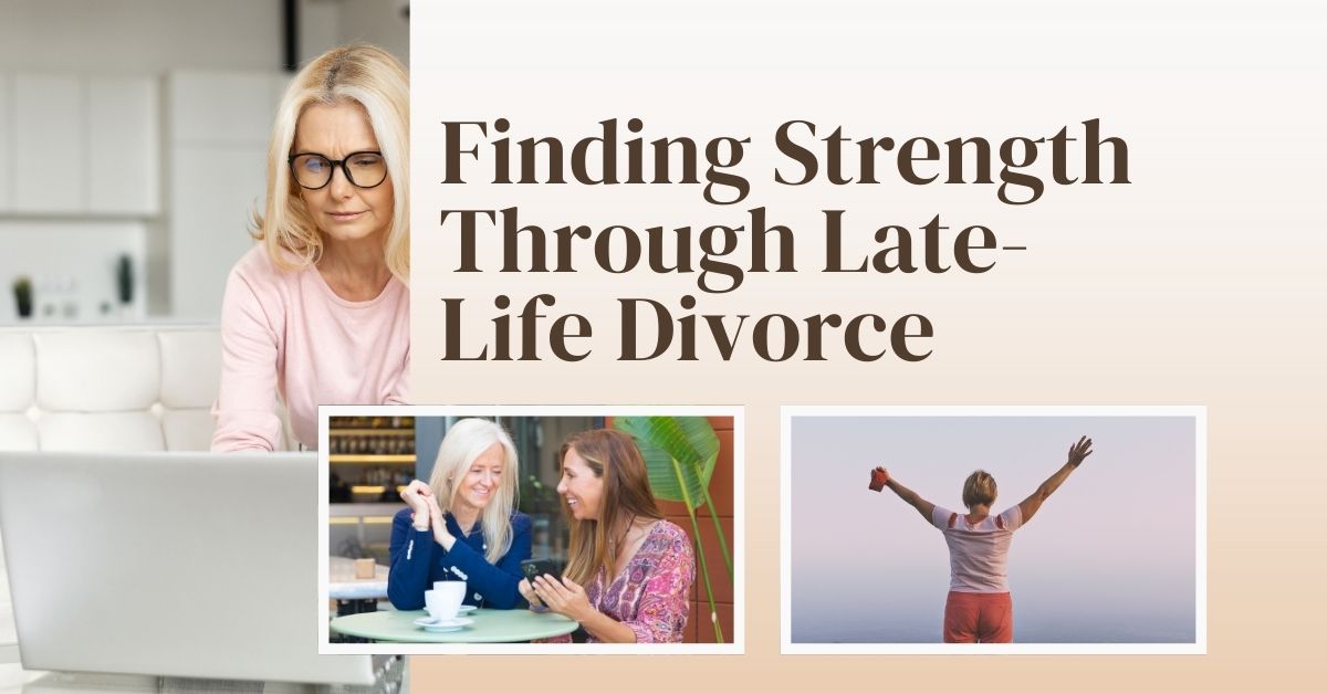 Starting Over After 50_ Finding Strength Through Late-Life Divorce - Mature Singles Finding Love Collage of mature women navigating late-life divorce, featuring one woman working on a laptop, two friends talking over coffee, and a woman with raised arms facing the ocean, symbolizing empowerment and starting over after 50.