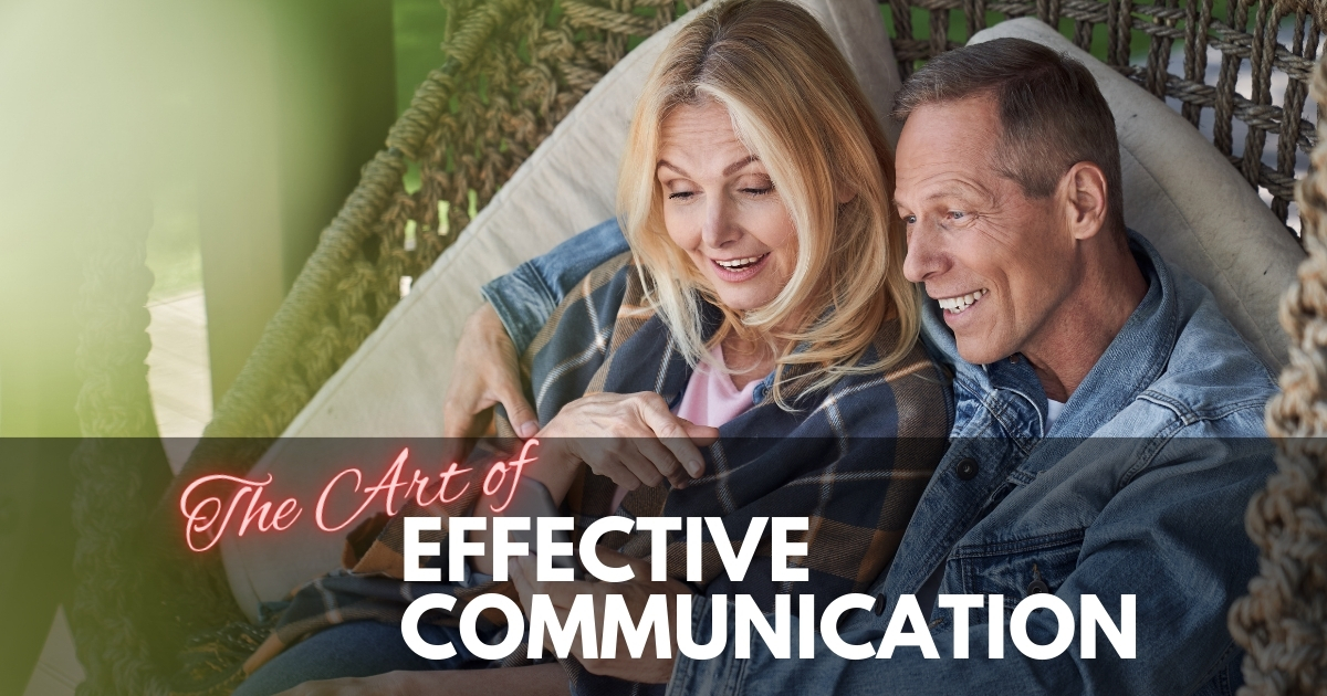 The Art of Effective Communication in Relationships - Mature Singles Finding Love For couples over 50 it’s especially important to learn effective relationship techniques for strong, fulfilling relationships.