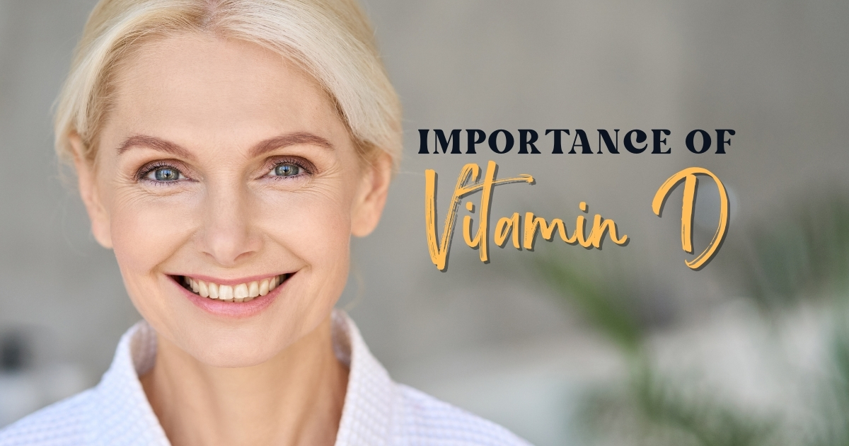 The Importance of Vitamin D As You Age - Mature Singles Finding Love A smiling mature woman with radiant skin, showcasing health and vitality, accompanied by the text 'Importance of Vitamin D,' emphasizing the role of Vitamin D in aging gracefully.