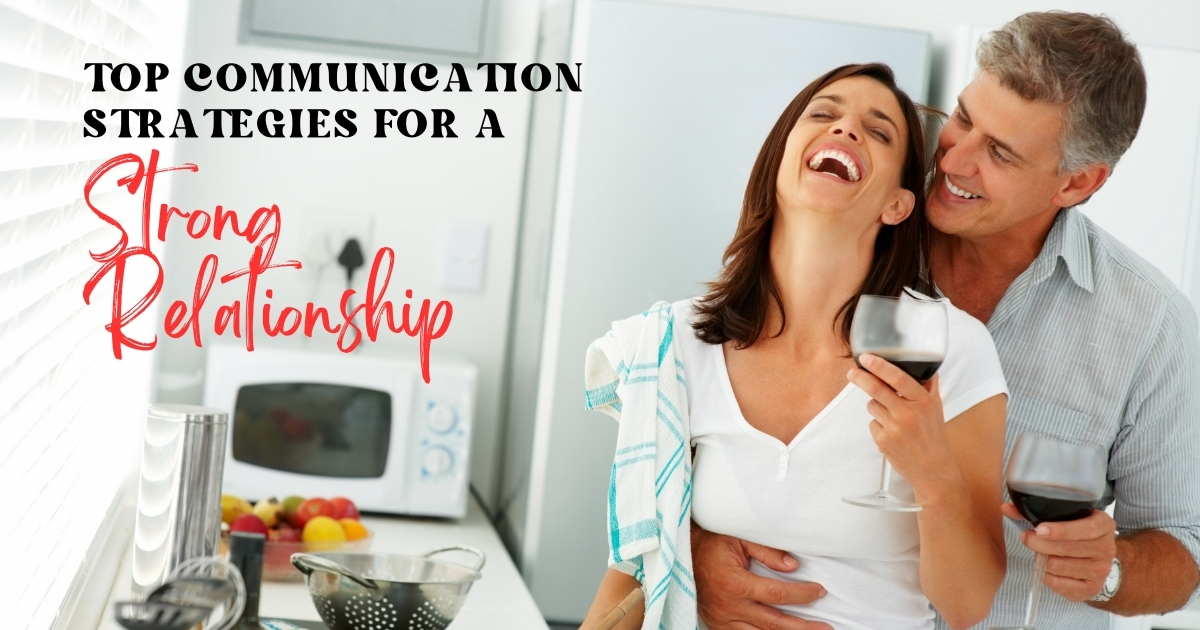 Top Communication Strategies for a Strong Relationship - Mature Singles Finding Love Learns tips to improve communication in a relationship like active listening, non-verbal cues and developing patience for conflict resolution.