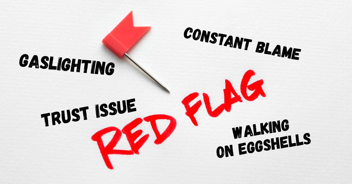 What Is A Toxic Relationship_ How To Know If You Are In One - Mature Singles Finding Love Red flag with text highlighting signs of a toxic relationship, including gaslighting, trust issues, constant blame, and walking on eggshells.