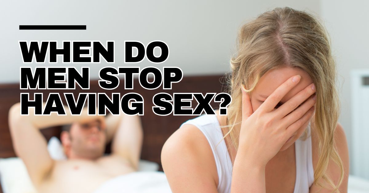 When Do Men Stop Having Sex - Mature Singles Finding Love Frustrated woman sitting on a bed with her hand on her face, while a man lies in the background. Bold text overlay reads 'When Do Men Stop Having Sex?